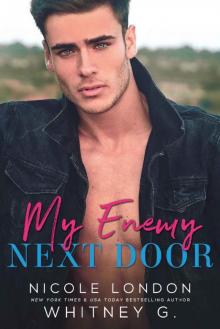 My Enemy Next Door: An Enemies to Lovers Romance