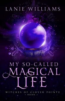 My So-Called Magical Life