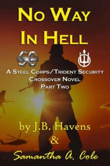 No Way in Hell: A Steel Corp/Trident Security Crossover Novel (Steel Corps/Trident Security Book 2)