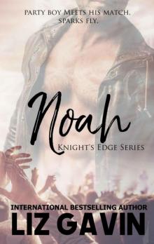 Noah (Knight's Edge Series Book 2)