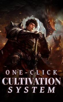 One-click Cultivation System: System Start LitRPG Progression Epic Fantasy - Action Advanture in Other World Book 6