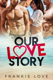 Our Love Story: An MMFMM Romance