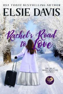 Rachel's Road to Love (The Great Smoky Mountain Getaways Book 3)