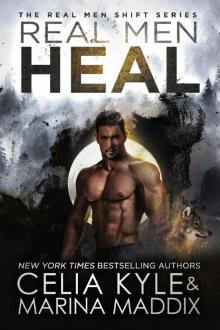 Real Men Heal (Blackwood Pack | Paranormal Werewolf Romance) (Real Men Shift)