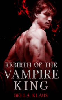 Rebirth of the Vampire King (Blood Fire Saga Book 6)