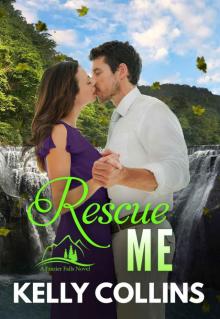 Rescue Me: A Frazier Falls Novel