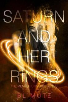 Saturn and Her Rings (Mended Universe Book 2)