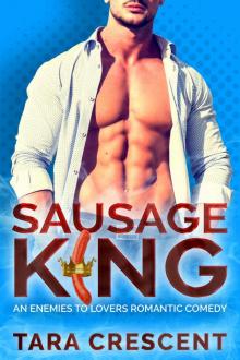 Sausage King: An Enemies to Lovers Romantic Comedy