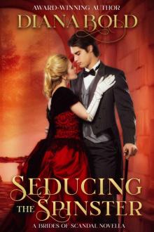 Seducing the Spinster (Brides of Scandal, #4)