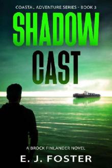 Shadow Cast: A Brock Finlander Novel (Coastal Adventure Series Book 3)