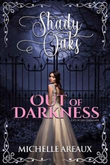 Shady Oaks Series: Out of Darkness