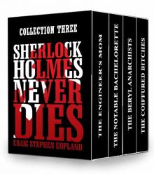 Sherlock Holmes Never Dies - Collection Three: New Sherlock Holmes Mysteries - Second Edition (Boxed