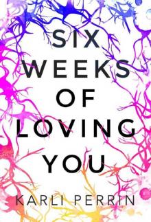 Six Weeks of Loving You