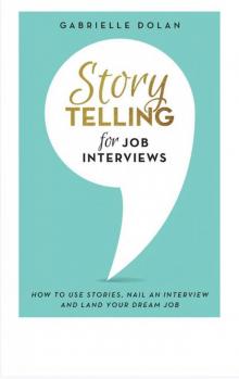 Storytelling for Job Interviews