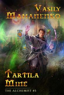 Tartila Mine (The Alchemist Book #5): LitRPG Series