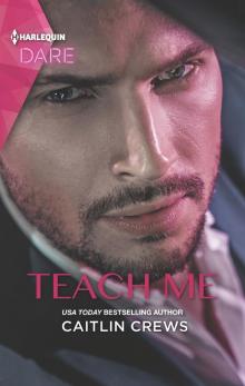 Teach Me--A Sexy Billionaire Romance