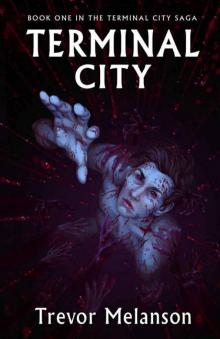 Terminal City: Book One in the Terminal City Saga