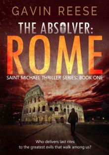 The Absolver: Rome (Saint Michael Thriller Series Book 1)