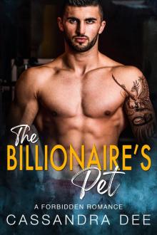 The Billionaire’s Pet: A Forbidden Romance