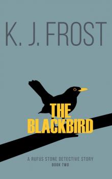 The Blackbird (Rufus Stone Detective Stories Book 2)