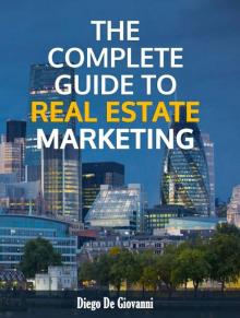 The Complete Guide to Real Estate Marketing