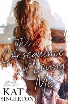 The Consequence of Loving Me: An Enemies to Lovers Romance (Aftershock Series Book 1)