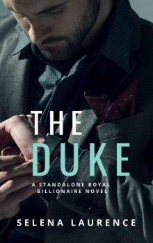 The Duke: A Standalone Royal Billionaire Novel