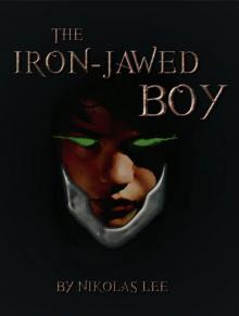 The Iron-Jawed Boy