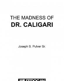 THE MADNESS OF DR. CALIGARI