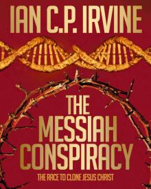 The Messiah Conspiracy - A gripping page-turning Medical Thriller - [Omnibus Edition containing Book