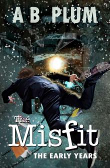 The MisFit: The Early Years