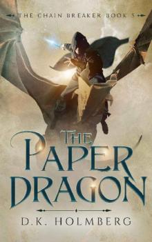 The Paper Dragon (The Chain Breaker Book 5)