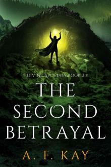 The Second Betrayal: A Fantasy LitRPG Adventure (Divine Apostasy Book 2)