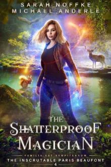 The Shatterproof Magician (The Inscrutable Paris Beaufont Book 4)