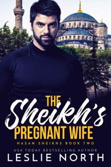 The Sheikh’s Pregnant Wife: Hasan Sheikhs Book Two