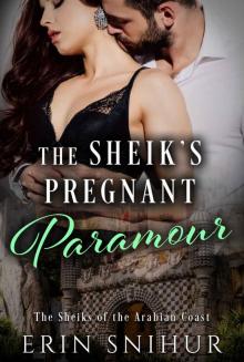 The Sheik's Pregnant Paramour (The Sheiks of the Arabian Coast Series Book 3)