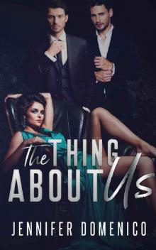 The Thing About Us: A MMF Bisexual Romance