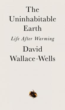 The Uninhabitable Earth