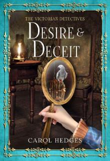 [The Victorian Detectives 09] - Desire & Deceit