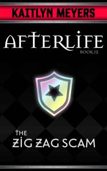 The Zig Zag Scam (Afterlife Book 12)