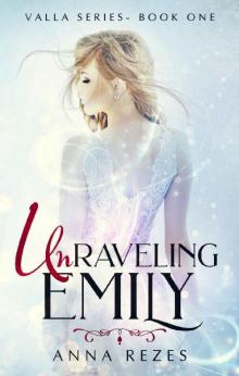 Unraveling Emily (Valla Series Book 1)