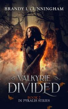 Valkyrie Divided (Pyralis Book 2)