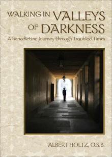 Walking in Valleys of Darkness