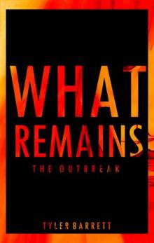 What Remains (Book 1): The Outbreak