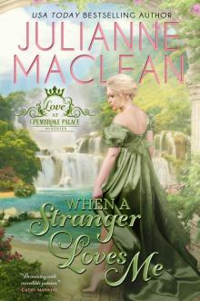 When a Stranger Loves Me (Love at Pembroke Palace Book 3)