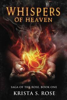 Whispers of Heaven (Saga of the Rose Book 1)