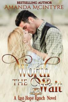 Worth the Wait (Last Hope Ranch Book 2)