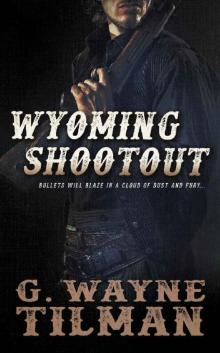 Wyoming Shootout (Gun For Wells Fargo Book 2)