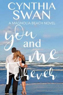 You and Me Forever: Sweet Contemporary Romance (Magnolia Beach Book 3)