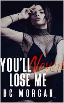 You'll Never Lose Me (The Never Series Book 4)